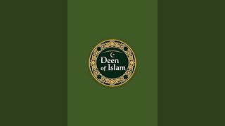 Deen of Islam  is live