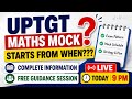 🚨 UPTGT Maths Mock Test 2026 | Mock Starts From When? 🤔 | Complete Information Session Live Tonight