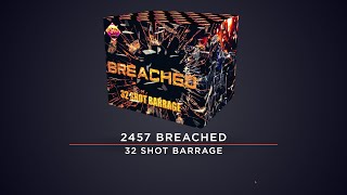 Bright Star Fireworks - 2457 Breached 32 Shot Barrage