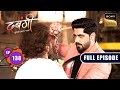 Arya Par Khatra | Dabangii: Mulgii Aayi Re Aayi - Ep 138 | Full Episode | 8 May 2024