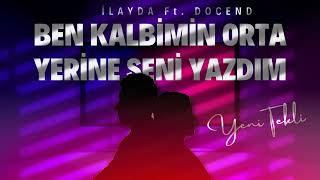 Ben Kalbimin Orta Yerine Seni Yazdım - İlayda Ft. Docend | Trap Remix