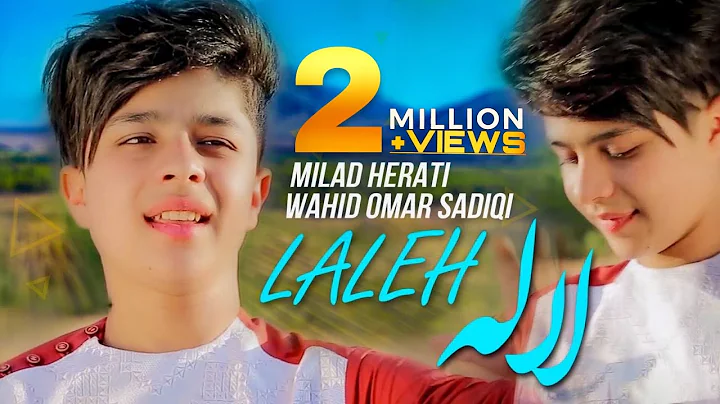 Milad Herati & Wahid Omar Sadiqi - Laleh OFFICIAL ...