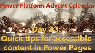 Day 23: Quick tips for accessible content in Power Pages