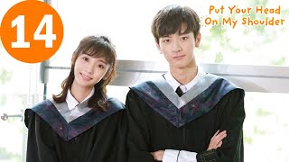 ENG SUB | Put Your Head On My Shoulder | 致我们暖暖的小时光 | EP14 |  Xing Fei, Lin Yi