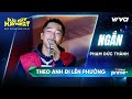 Theo Anh Lên Phường - Ngắn (Phạm Đức Thành) | Bài Hát Hay Nhất 2022 - Big Song Big Deal