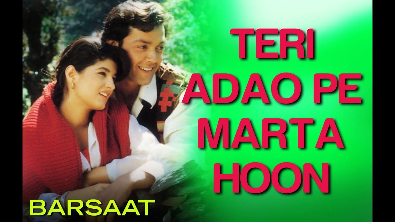 teri adaon pe marta hun song