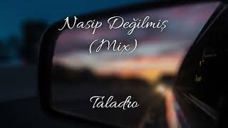 Demet Akalın & Taladro - Nasip Değilmiş (Mix)