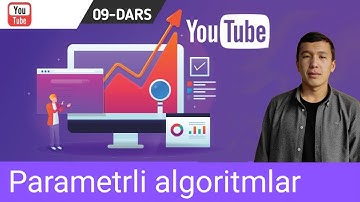 09-dars. Takrorlanuvchi parametrli algoritmlar #algoritlar #dasturlash #IT #computer