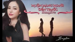 Muộn màng người đến sau cover bung live | Bung live