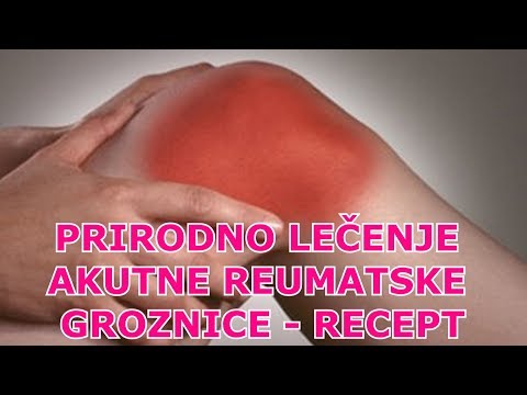 PRIRODNO LEČENJE AKUTNE REUMATSKE GROZNICE -  RECEPT