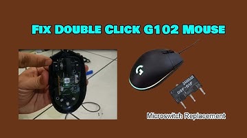 Fix Logitech g102 Mouse Double Click