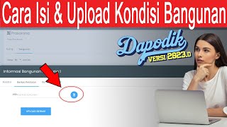 How to Fill Out and Upload Building Condition Documents to the 2023 Dapodik Management Site