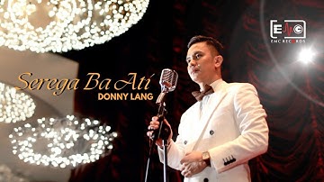 SEREGA BA ATI - DONNY LANG  (Official Music Video)