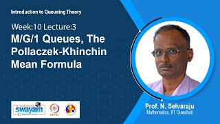 Lec 38: M/G/1 Queues, The Pollaczek-Khinchin Mean Formula