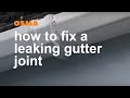 How to fix a leaking gutter joint - OSMA Rainwater