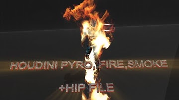 Houdini Fire and Smoke ( Pyro) + hip file