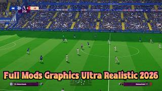 Full Mods Graphics Ultra Realistic 2026 - PES 2021 & Football Life 2026
