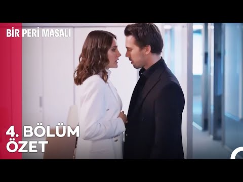 Bir Peri Masalı 4. Bölüm Özet