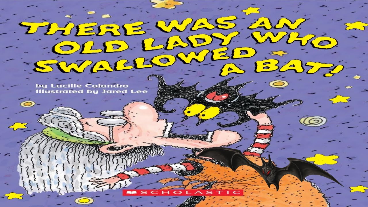 There Was An Old Lady Who Swallowed A Bat Read Aloud YouTube There Was An Old Lady Who Swallowed A Bat Read Aloud YouTube
