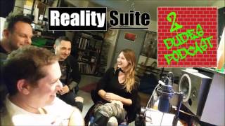 REALITY SUITE appears on the "2 Dudes Podcast" (60 second sampler)