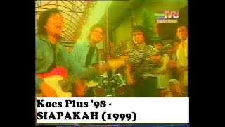 Koes Plus '98 - Siapakah (Video Klip)