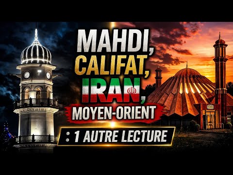Mahdi, Califat, Iran, Moyen-Orient : une autre lecture | Horizon d'Islam 