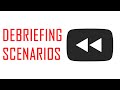 Debriefing Scenarios - Running Effective Scenario-Based Training Part 5