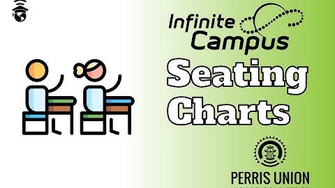 Infinite Campus - Seating Charts