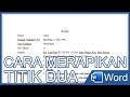 Cara Merapikan Titik Dua di Word – Tutorial Microsoft Word