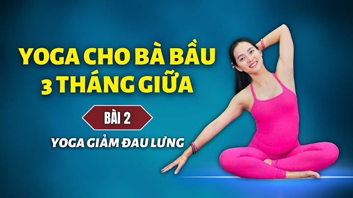 Bài tập thể dục cho bà bầu 6 tháng