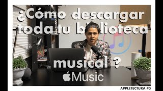 Cómo descargar TODA tu biblioteca musical de Apple Music?