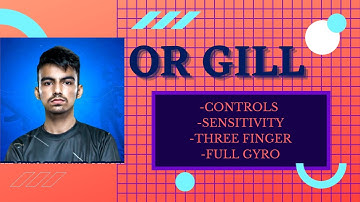OR GILL | CONTROLS/SENSITIVITY AND DEMO GAMEPLAY