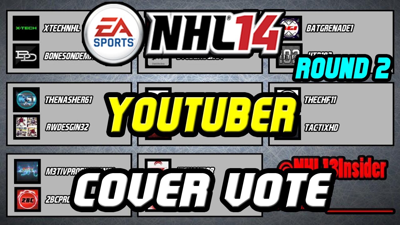 NHL 14 YouTuber Cover Vote Round 2 Bracket (VOTE 