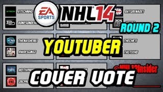 NHL 14 YouTuber Cover Vote Round 2 Bracket VOTE NHL13Insider