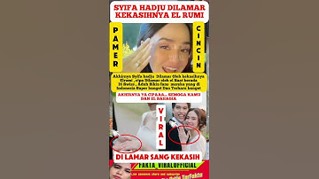 Syifa Hadju dilamar El rumi #elrumi  #elrumidansyifahadju  #elrumisyifa  #syifahadju