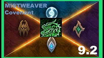 Mistweaver Covenant Discussion - 9.2 - Which to play BEFORE and AFTER TIER SET and 2x LEGENDARIES