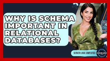 Why Is Schema Important In Relational Databases? - Server Logic Simplified