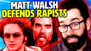 Matt Walsh defends MULTIPLE Accused AND Convicted Rapists
