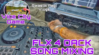 Flx 4 Dack Pioneer Song Mixing Ni Practice Vice City Game Bav Divas Pachi Rami