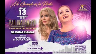 Paulina Tamayo y Silvana en Guayaquil - A Lo Grande En La Perla