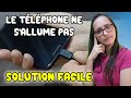 Le tlphone ne sallume pas  teint et android ne dmarre pas  solution