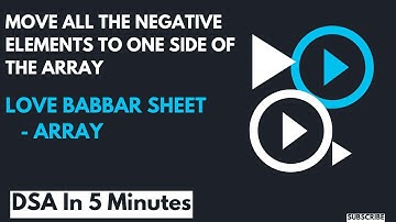 Move all the negative elements to one side of an array || Love babbar sheet|| DSA In 5 Minutes