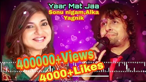 Yaar Mat Jaa|Full video song|Sonu Nigam & Alka yagnik|Aazmayish|Old Song Alka yagnik Sonu Nigam|