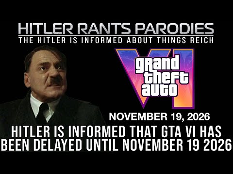 Hitler is informed that GTA VI has been delayed until November 19, 2026