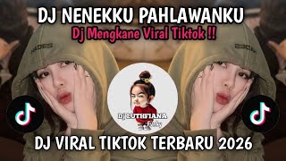 DJ NENEKKU PAHLAWANKU STYLE KONDANG MENGKANE VIRAL TIKTOK TERBARU 2026 DJ NENEKKU PAHLAWANKU STYLE KONDANG MENGKANE VIRAL TIKTOK TERBARU 2026