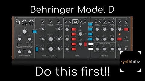 Behringer Model D - do this first!