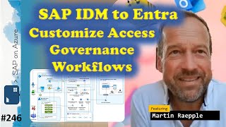 #246 - TOW Customize Access Governance Workflows (Martin Raepple) | SAP on Azure Video Podcast