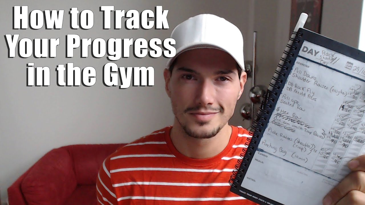 How To Track My Gym Progress How To Track My Gym Progress