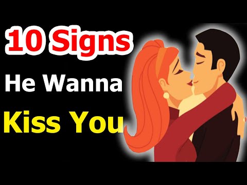 TOP 10 Unmistakable Signs He Wants To Kiss You!