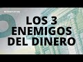 Los 3 enemigos del dinero | Dinero Arata 57